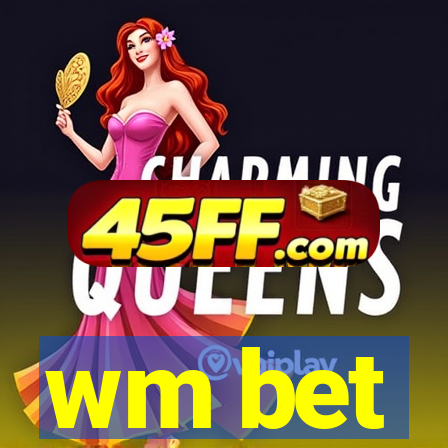 wm bet